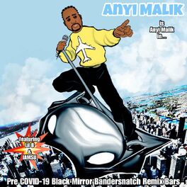 Album cover of Anyi Malik in Pre Covid-19 Black Mirror Bandersnatch Remix Bars