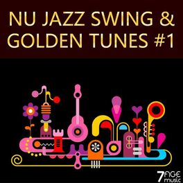 Album cover of Nu Jazz Swing & Golden Tunes, Vol. 1