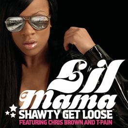 Album cover of Shawty Get Loose