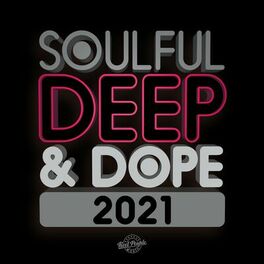 Album cover of Soulful Deep & Dope 2021