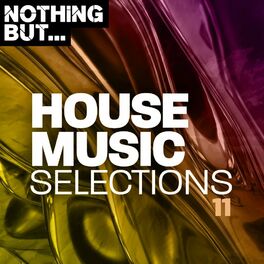 Album cover of Nothing But... House Music Selections, Vol. 11