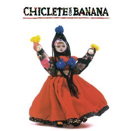 Album cover of Chiclete Com Banana