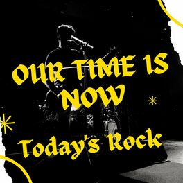 Album cover of Our Time Is Now - Today's Rock