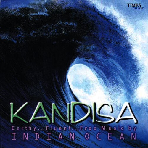 Indian Ocean - Kandisa: lyrics and songs | Deezer