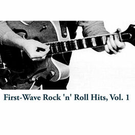 Album cover of First-Wave Rock 'n' Roll Hits, Vol. 1