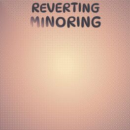 Album cover of Reverting Minoring