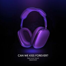 Album cover of Can We Kiss Forever? (9D Audio)