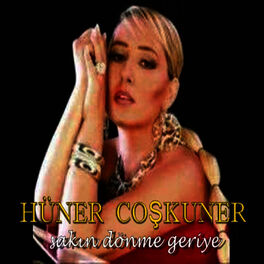 Album cover of Sakın Dönme Geriye