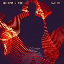 Album cover of Good Things Fall Apart