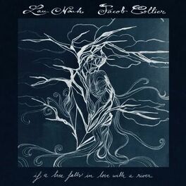 Album cover of If a tree falls in love with a river