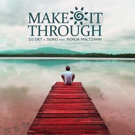 Album cover of Make It Through (feat. Ronja Maltzahn)