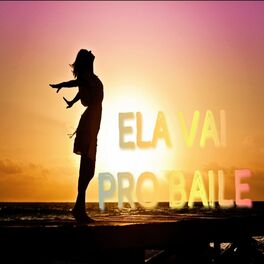 Album cover of Ela Vai pro Baile