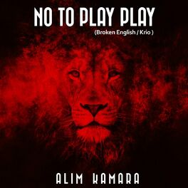 Album cover of No To Play Play (Broken English/Krio)
