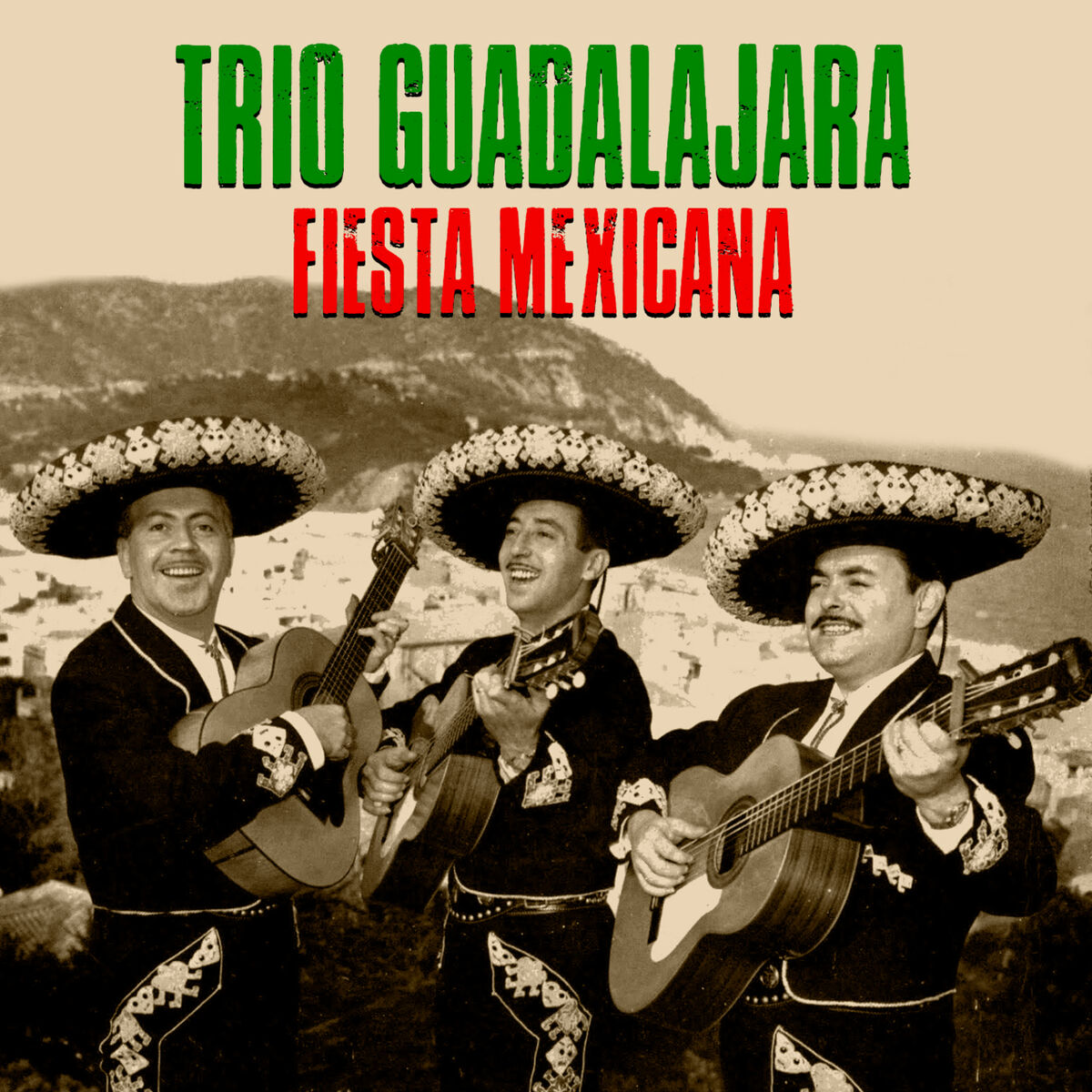 Trío Guadalajara - Fiesta Mexicana (Remastered): letras de canciones |  Deezer