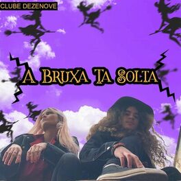 Album cover of A Bruxa Tá Solta