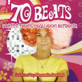 Album cover of '70 Beats (I battiti dance degli anni settanta - Selected by Manuela Doriani)