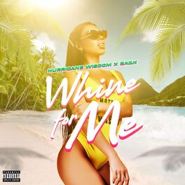 Album cover of Whine For Me (with Zai1k)
