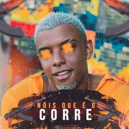 Album cover of Nóis Que É o Corre