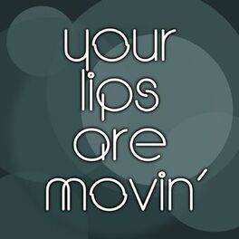 Album cover of Your Lips Are Movin