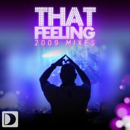 Album cover of That Feeling [2009 Mixes]