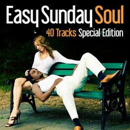 Album cover of Easy Sunday Soul (40 Tracks Special Edition)