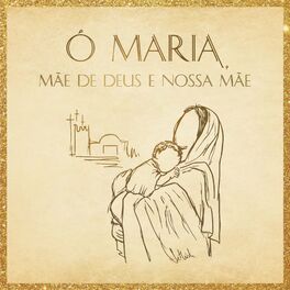 Album cover of Ó Maria, Mãe de Deus e Nossa Mãe