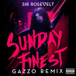 Album cover of Sunday Finest (Gazzo Remix)