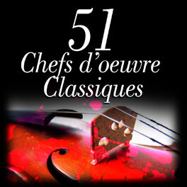 Album picture of 51 Chefs d'oeuvre Classiques