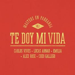 Album cover of Te Doy Mi Vida (Masters en Parranda)