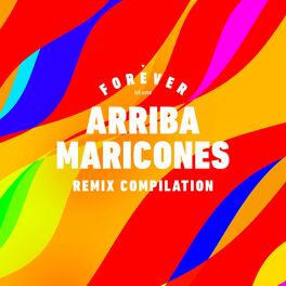 Album cover of Arriba Maricones - Remix Compilation