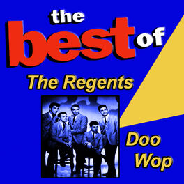 Album cover of The Best of the Regents Doo Wop
