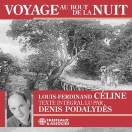 CÉLINE Louis-Ferdinand, Voyage au bout de la nuit – À la française …