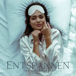 Album cover of Entspannen und Einschlafen: Beruhigende Musik für Tiefen Schlaf