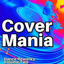 Album cover of Cover Mania - Dance Reworks, Vol. 2