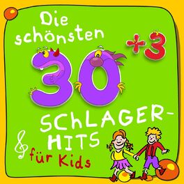 Album cover of Die schönsten 30plus3 Schlager-Hits für Kids (Lustige Schlager-Klassiker zum Mitsingen)
