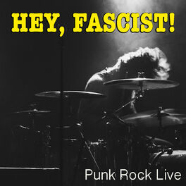 Album cover of Hey, Fascist! Punk Rock Live