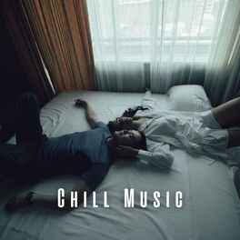 Album cover of Chill Music: Sleepy Tracks for Nighttime Calm