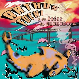 Album cover of Arthus Fochi e Os botos da Guanabara (Ao vivo no Barbatana) (Ao vivo)