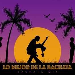 Album cover of Lo Mejor De La Bachata