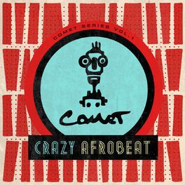 Album cover of Comet Series, Vol. 1 (Crazy Afrobeat)
