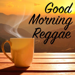 Album cover of Good Morning Reggae