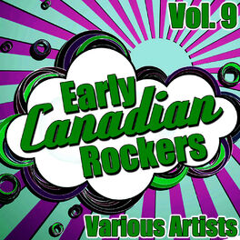Album cover of Early Canadian Rockers Vol. 9