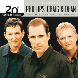Album cover of 20th Century Masters - The Millennium Collection: The Best Of Phillips, Craig & Dean