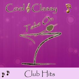 Album cover of Cool & Classy: Take On Club Hits