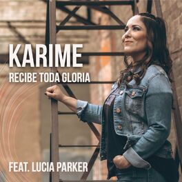 Album cover of Recibe Toda Gloria (feat. Lucia Parker)