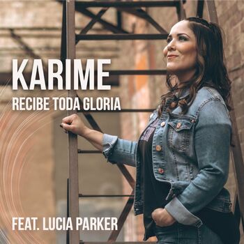 Recibe Toda Gloria (feat. Lucia Parker) cover