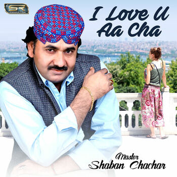 Master Shaban Chachar Sik Lage Hik Waghey listen with lyrics