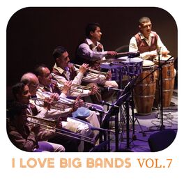Album cover of I Love Big Bands, Vol. 7