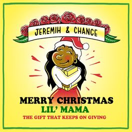 Album cover of Merry Christmas Lil Mama: The Gift That Keeps On Giving