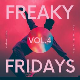 Album cover of Freaky Fridays ( The Radio Edits), Vol. 4